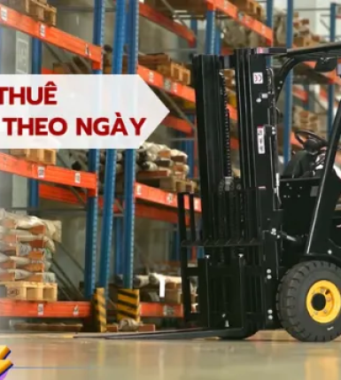 Cho thuê xe nâng theo ngày: Giải pháp khẩn cấp, có tài xế 24/7